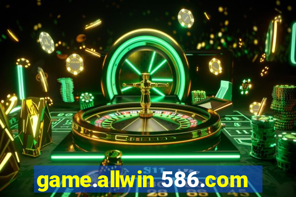 game.allwin 586.com